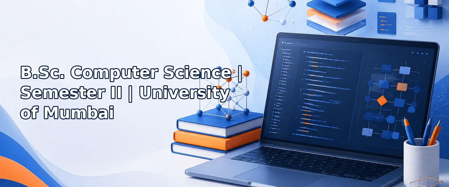 B.Sc. Computer Science – Semester II – University of Mumbai