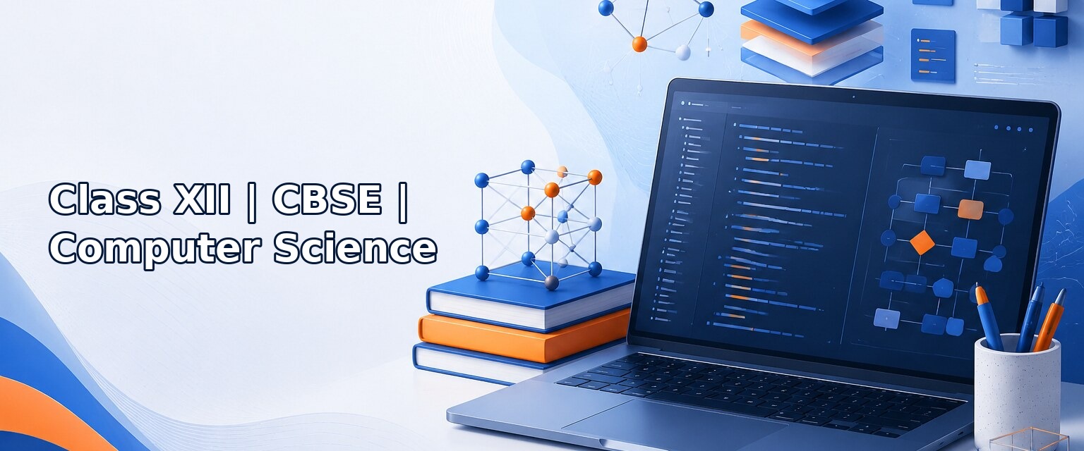 Class XII – CBSE – Computer Science